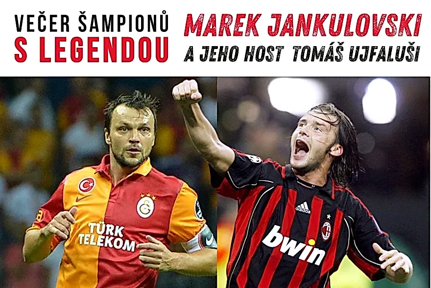 Večer šampiónů s legendou - Marek JANKULOVSKI a jeho host Tomáš Ujfaluši